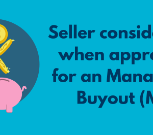 Seller considerations when approached for an Management Buyout
