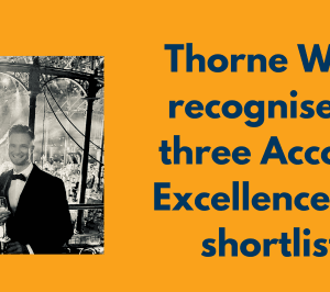 Thorne Widgery recognised with three Accounting Excellence Award shortlistings