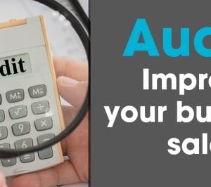 How conducting an audit can improve your business sale